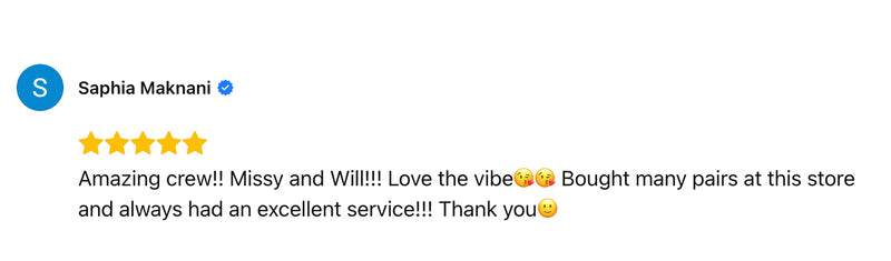 Amazing crew!! Missy and Will!!! Love the vibe? Bought many pairs at this store and always had an excellent service!!! Thank you®