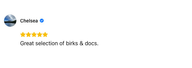 Great selection of birks & docs.